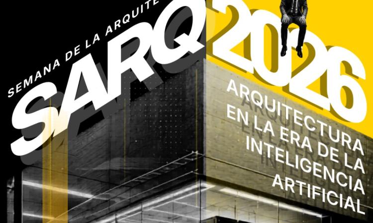 Semana de la Arquitectura UNAH 2026: Arquitectura en la Era de la Inteligencia Artificial