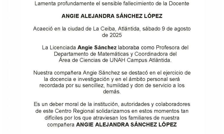 La Facultad de Ciencias lamenta profundamente el fallecimiento de Angie Alejandra Sánchez López, docente del campus Atlántida de la UNAH