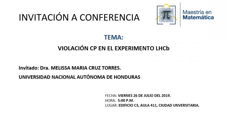 Conferencia “Violación CP en el Experimento LHcb”.