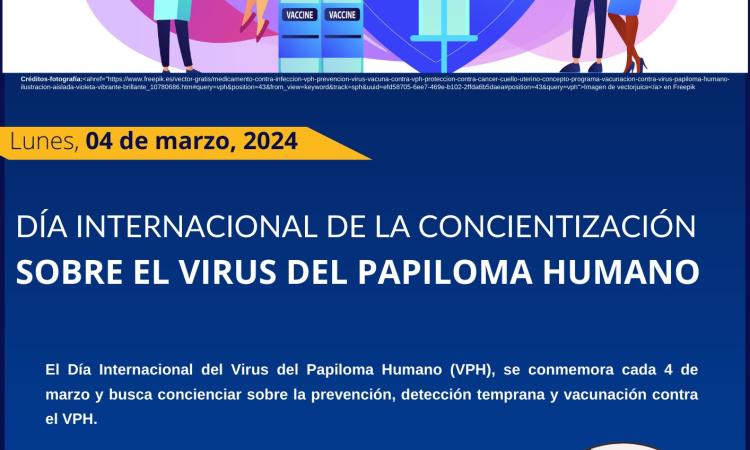El Día Internacional de la Concientización sobre el Virus del Papiloma Humano - VPH,