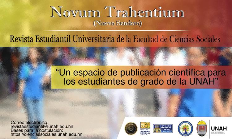 Revista Estudiantil Novum Trahentium (NUEVO SENDERO), iniciativa de la Facultad de Ciencias Sociales para los estudiantes de grado de la UNAH 