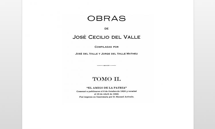 Obras de José Cecilio del Valle (Tomo II) -1930