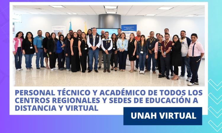 Culmina con éxito jornada de trabajo para la gestión académica y tecnológica de UNAH Virtual