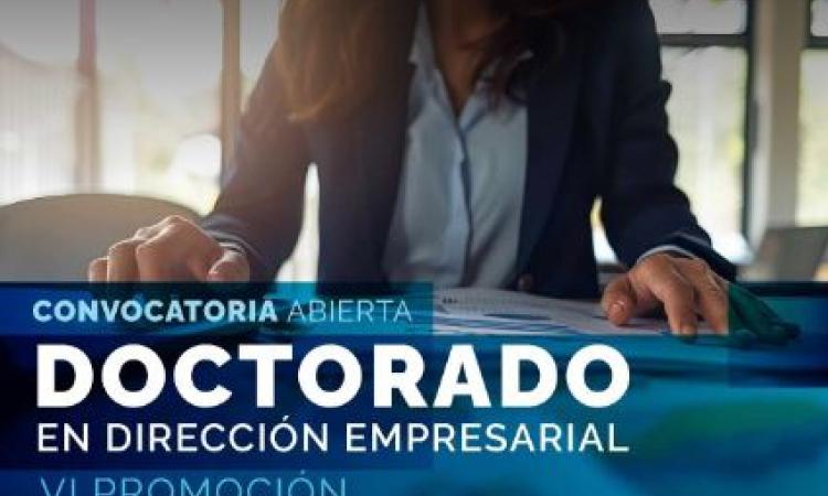 ¡Inscríbete en el Doctorado en Dirección Empresarial que oferta la UNAH! 