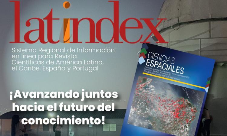 ¡La Revista Ciencias Espaciales ha sido incluida en Latindex!