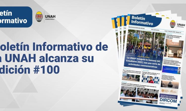Boletín informativo de la UNAH alcanza su edición #100 
