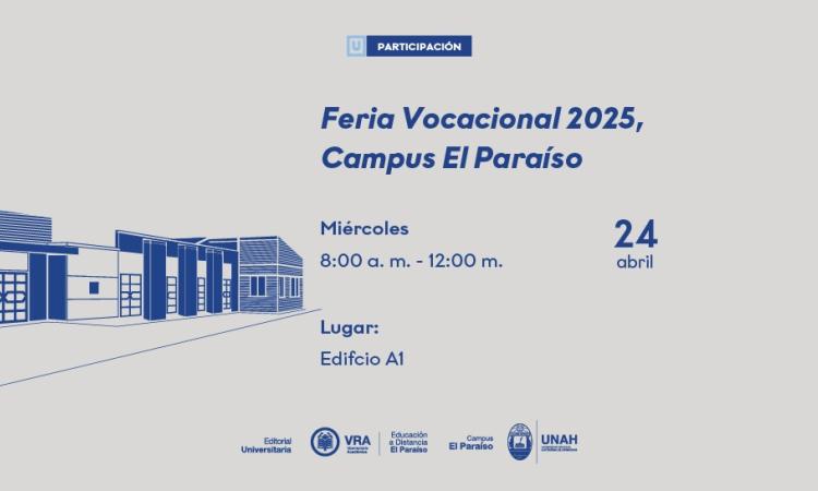  ¡Nos vemos en la Feria Vocacional 2025 del Campus El Paraíso!