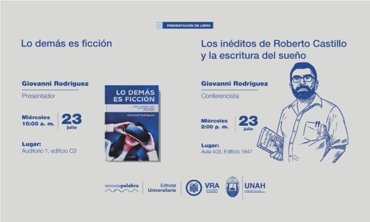 Giovanni Rodríguez presenta su nuevo libro y ofrece conferencia sobre Roberto Castillo en la UNAH