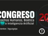 UNAH formará parte del Primer Congreso sobre Derechos Humanos, Bioética e Inteligencia Artificial en el marco del vigésimo aniversario de la Asociación Foro Nacional de VIH/Sida