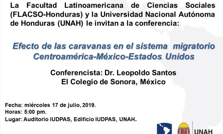Conferencia: Efecto de las caravanas en el sistema migratorio Centroamérica-México-Estados Unidos.