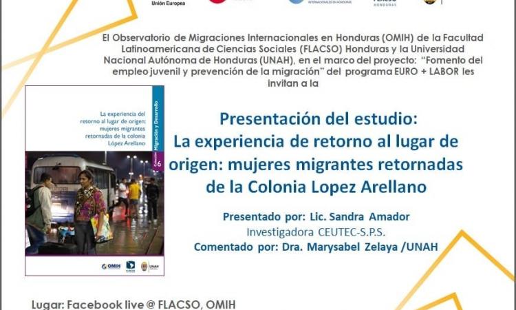 Presentación del estudio “La experiencia de retorno al lugar de origen: mujeres migrantes retornadas de la Colonia López Arellano".