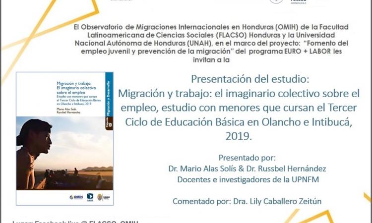 Presentación del estudio "Migración y trabajo: el imaginario colectivo sobre el empleo, estudio con menores que cursan el tercer ciclo de educación básica en Olancho e Intibucá, 2019".