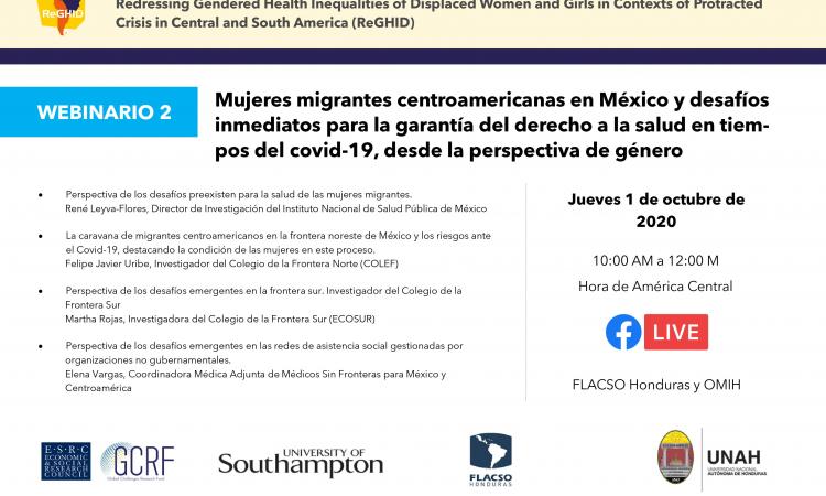 Webinario 2: Mujeres migrantes centroamericanas en México y desafíos inmediatos para la garantía del derecho a la salud en tiempos del covid-19, desde la perspectiva de género.