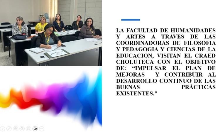 La Facultad de Humanidades y Artes, a través de las Coordinadoras de Filosofía y Pedagogía y Ciencias de la Educación,visitan el CRAED Choluteca.