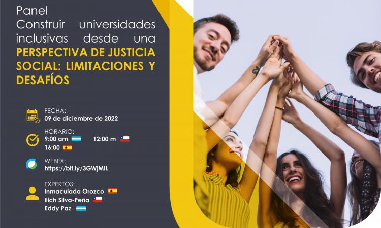 Panel Construir universidades inclusivas desde una perspectiva de justicia social Limitaciones y desafíos