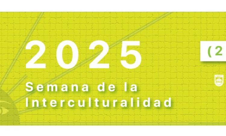 2025 Semana de la Interculturalidad