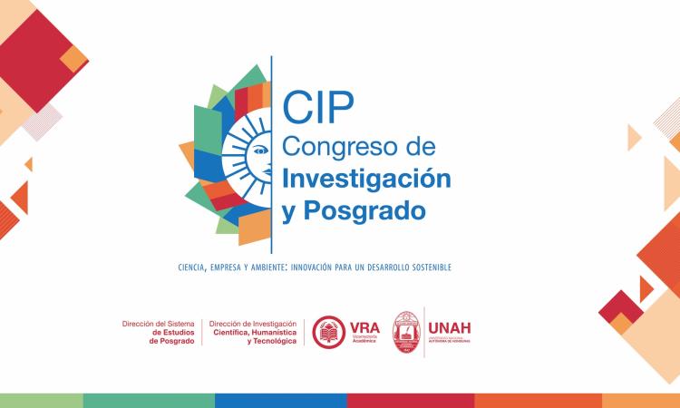 La UNAH te invita a ser parte del Congreso de Investigación y Posgrado 2025