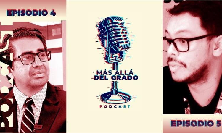 Más Allá del Grado presenta dos episodios clave sobre innovación tecnológica y estrategias de comunicación institucional