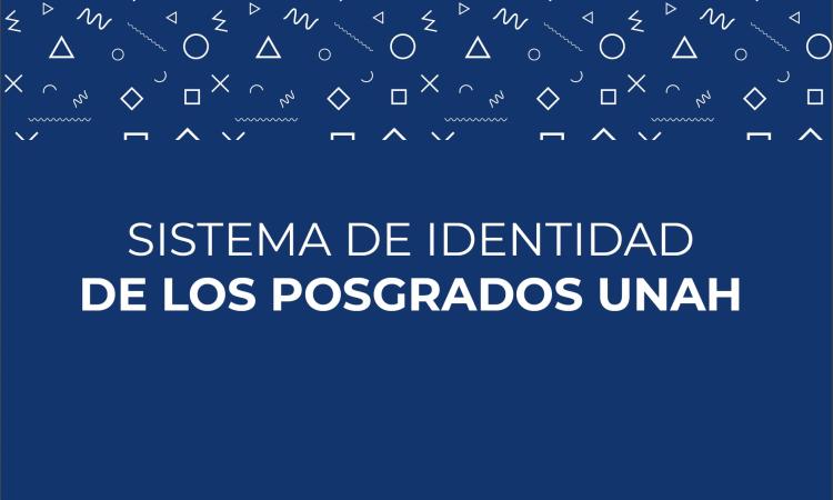 Posgrados UNAH consolida su nueva identidad institucional