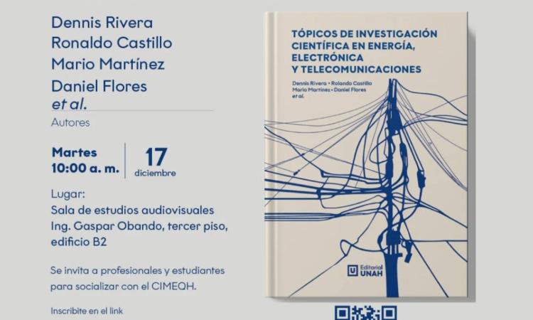 Facultad de Ingeniería presentará libro "Tópicos de la investigación científica, en energía, electrónica y telecomunicaciones