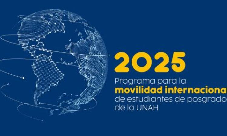 Anuncian programa de movilidad internacional para estudiantes de posgrado de la UNAH