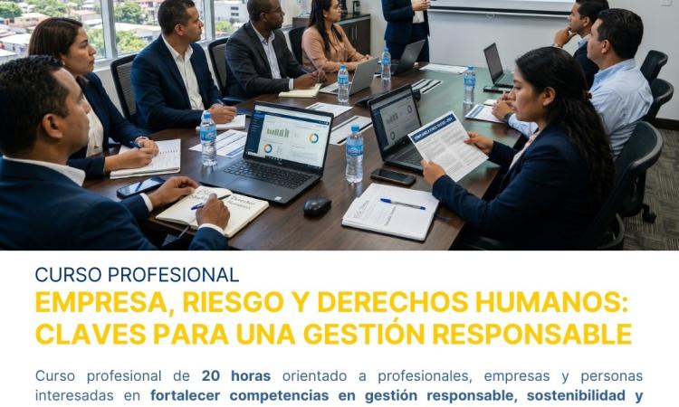 Aún puedes inscribirte en el curso Empresa, Riesgo y Derechos Humanos de UNAH Business Training Center  